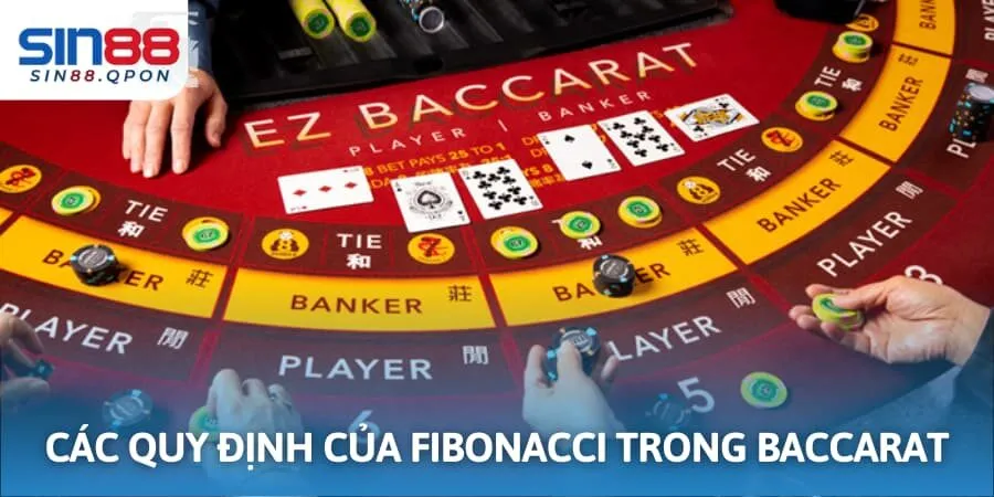 Các quy định của fibonacci trong baccarat