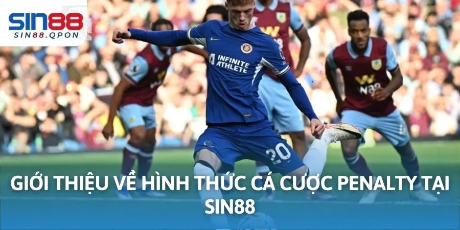 Giới thiệu về hình thức cá cược Penalty tại Sin88