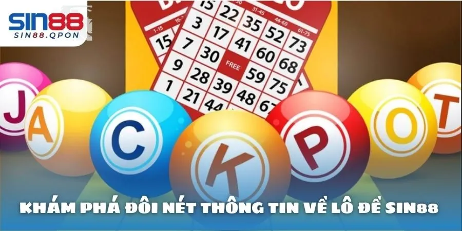 Khám phá đôi nét thông tin về lô đề Sin88