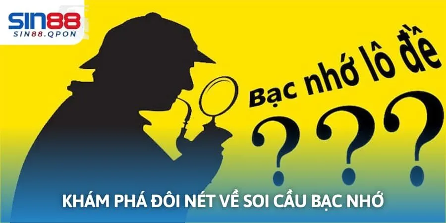 Những thông tin thú vị về soi cầu bạc nhớ