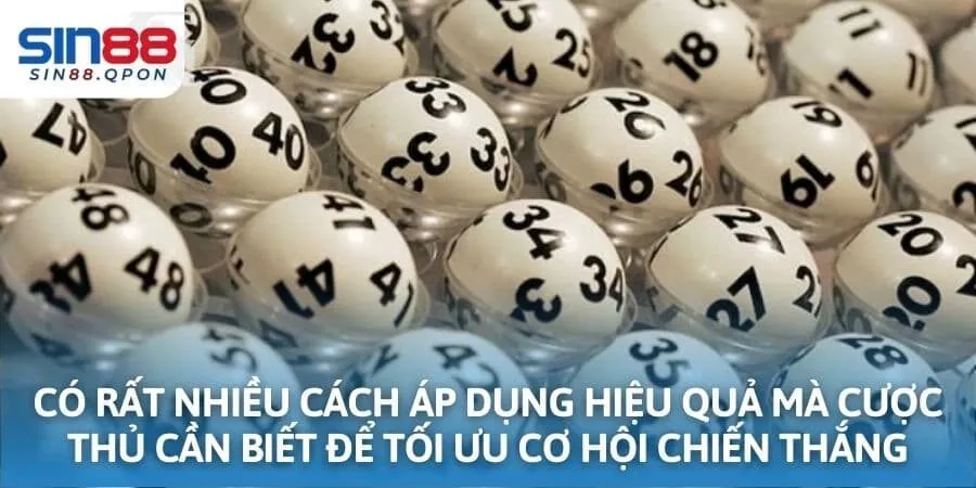 Có rất nhiều cách áp dụng hiệu quả mà cược thủ cần biết để tối ưu cơ hội chiến thắng