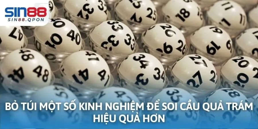 Bỏ túi một số kinh nghiệm để soi cầu quả trám hiệu quả hơn